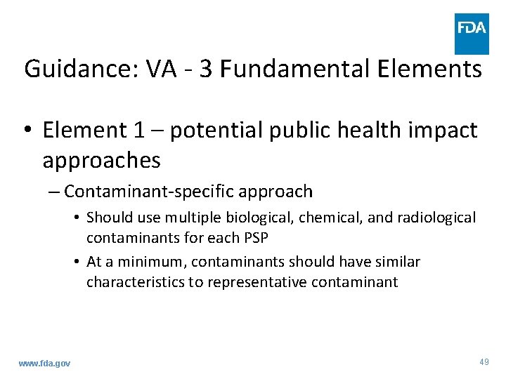 Guidance: VA - 3 Fundamental Elements • Element 1 – potential public health impact Guidance: VA - 3 Fundamental Elements • Element 1 – potential public health impact