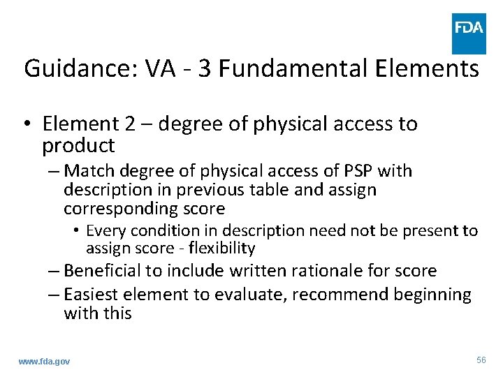 Guidance: VA - 3 Fundamental Elements • Element 2 – degree of physical access