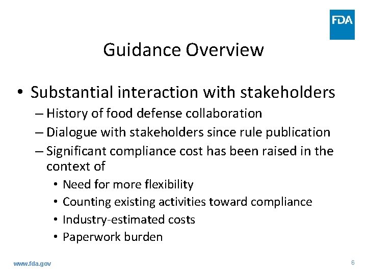 Guidance Overview • Substantial interaction with stakeholders – History of food defense collaboration – Guidance Overview • Substantial interaction with stakeholders – History of food defense collaboration –