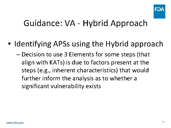 Guidance: VA - Hybrid Approach • Identifying APSs using the Hybrid approach – Decision
