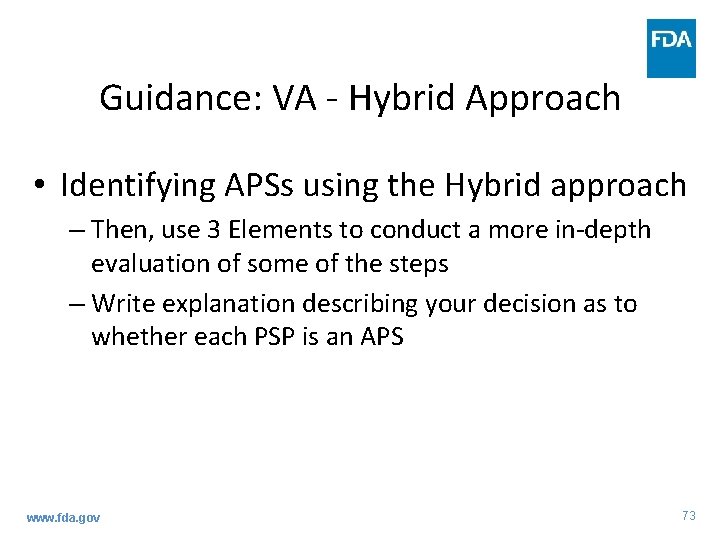Guidance: VA - Hybrid Approach • Identifying APSs using the Hybrid approach – Then, Guidance: VA - Hybrid Approach • Identifying APSs using the Hybrid approach – Then,