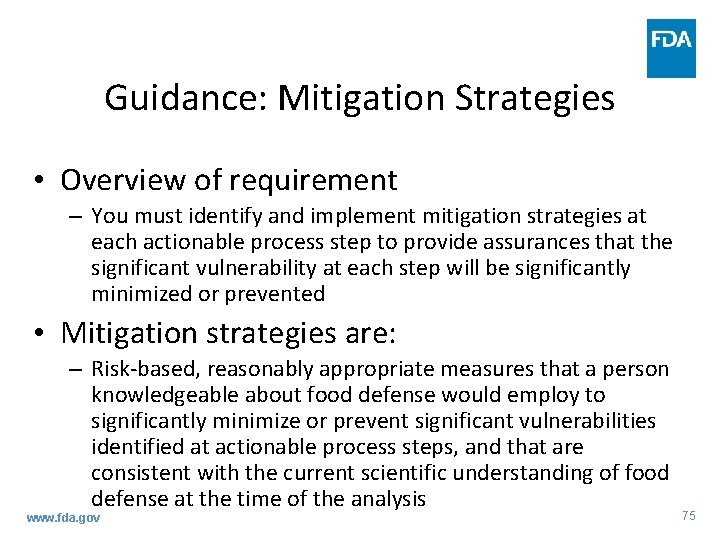 Guidance: Mitigation Strategies • Overview of requirement – You must identify and implement mitigation