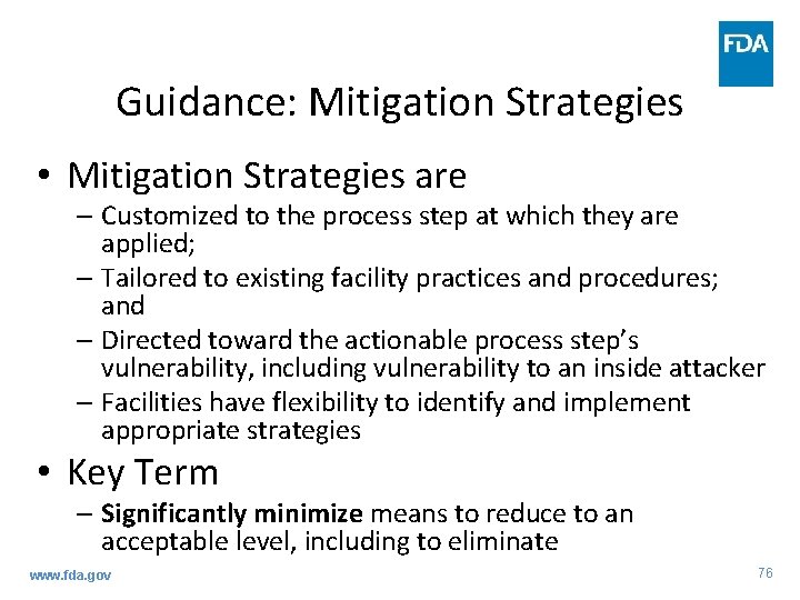 Guidance: Mitigation Strategies • Mitigation Strategies are – Customized to the process step at