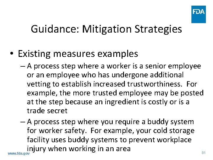 Guidance: Mitigation Strategies • Existing measures examples – A process step where a worker