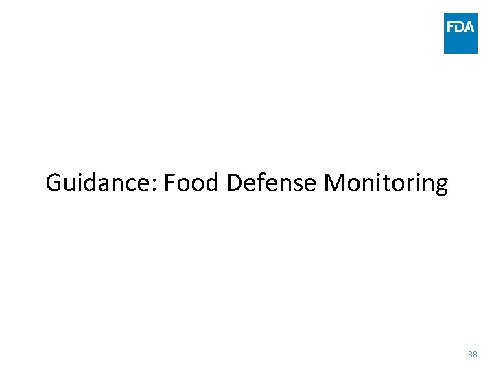 Guidance: Food Defense Monitoring 88 Guidance: Food Defense Monitoring 88