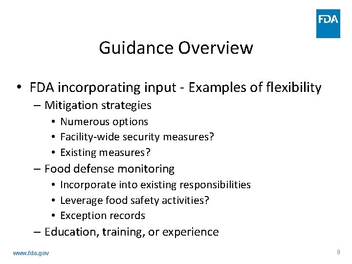 Guidance Overview • FDA incorporating input - Examples of flexibility – Mitigation strategies •