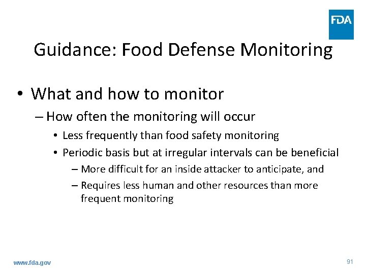 Guidance: Food Defense Monitoring • What and how to monitor – How often the Guidance: Food Defense Monitoring • What and how to monitor – How often the