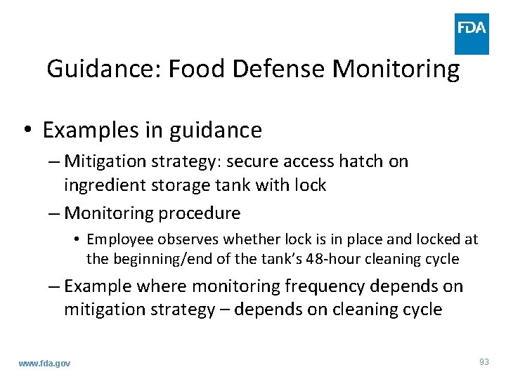 Guidance: Food Defense Monitoring • Examples in guidance – Mitigation strategy: secure access hatch