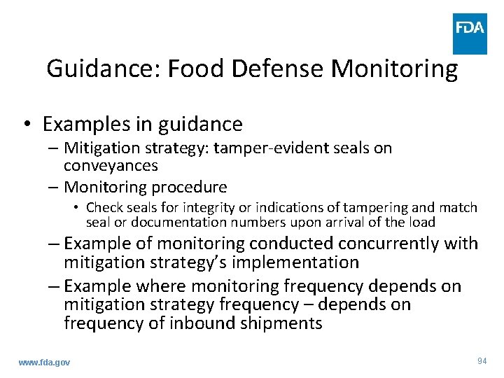 Guidance: Food Defense Monitoring • Examples in guidance – Mitigation strategy: tamper-evident seals on