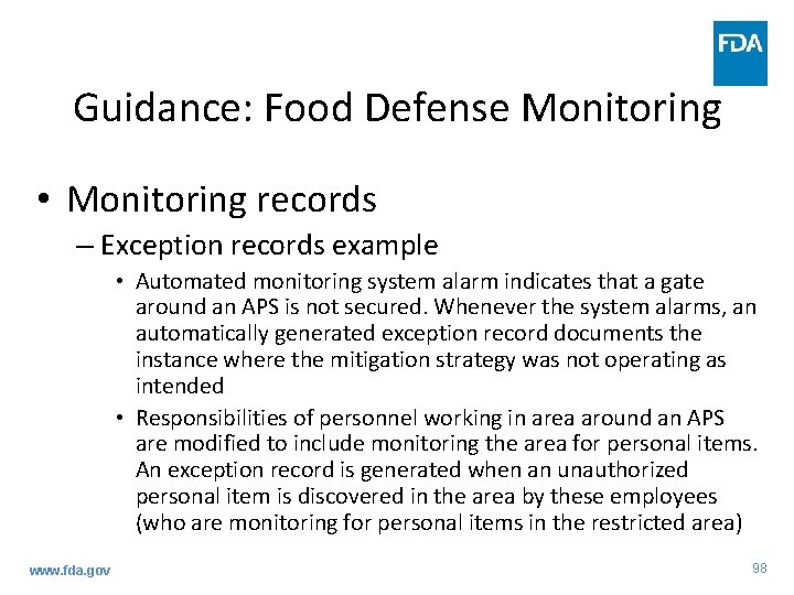 Guidance: Food Defense Monitoring • Monitoring records – Exception records example • Automated monitoring