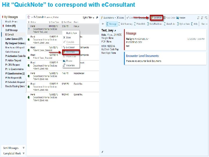 Hit “Quick. Note” to correspond with e. Consultant 16 