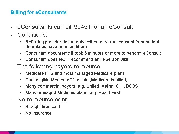 Billing for e. Consultants • • e. Consultants can bill 99451 for an e.