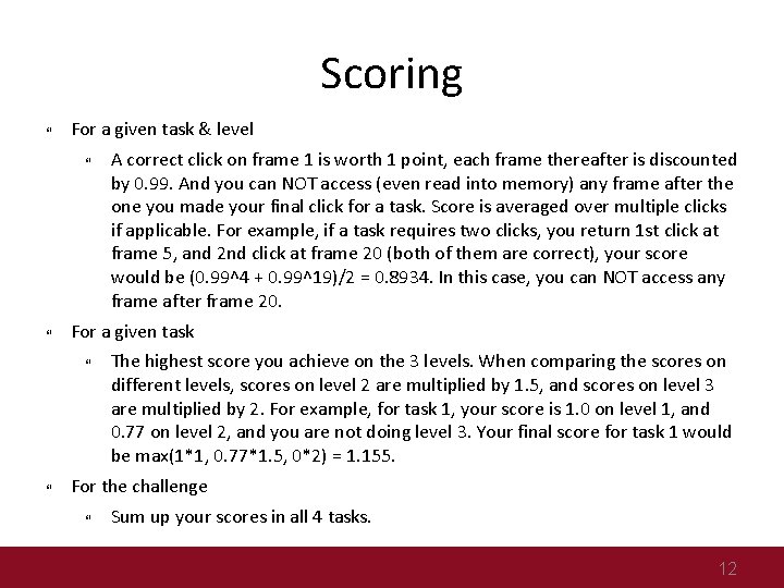 Scoring For a given task & level For a given task A correct click