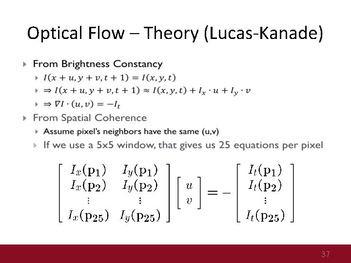 Optical Flow – Theory (Lucas-Kanade) 37 
