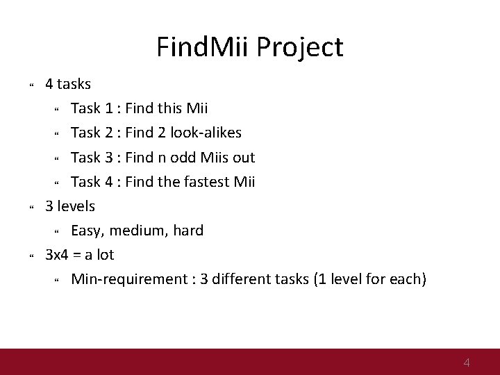 Find. Mii Project 4 tasks Task 1 : Find this Mii Task 2 :