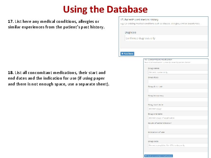 Using the Database 17. List here any medical conditions, allergies or similar experiences from