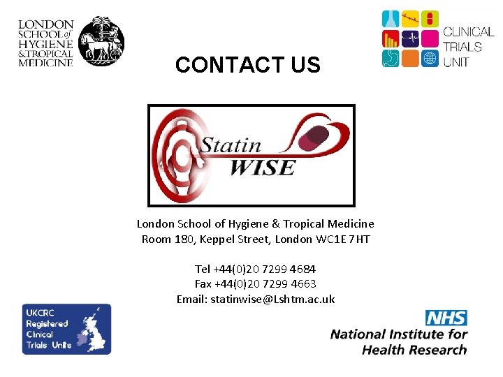 CONTACT US London School of Hygiene & Tropical Medicine Room 180, Keppel Street, London