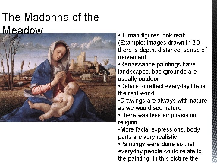 The Madonna of the Meadow • Human figures look real: (Example: images drawn in