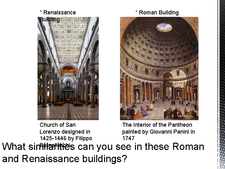* Renaissance Building Church of San Lorenzo designed in 1425 -1446 by Filippo Brunelleschi