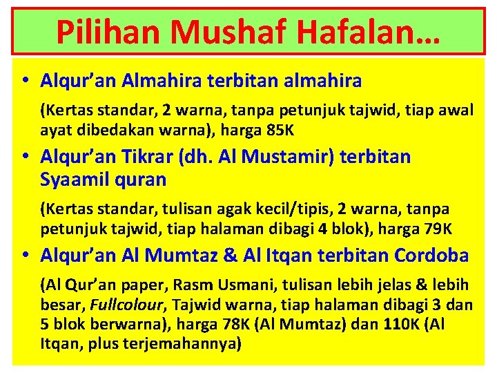 Pilihan Mushaf Hafalan… • Alqur’an Almahira terbitan almahira (Kertas standar, 2 warna, tanpa petunjuk