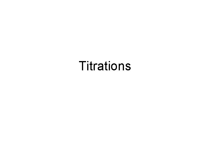Titrations 