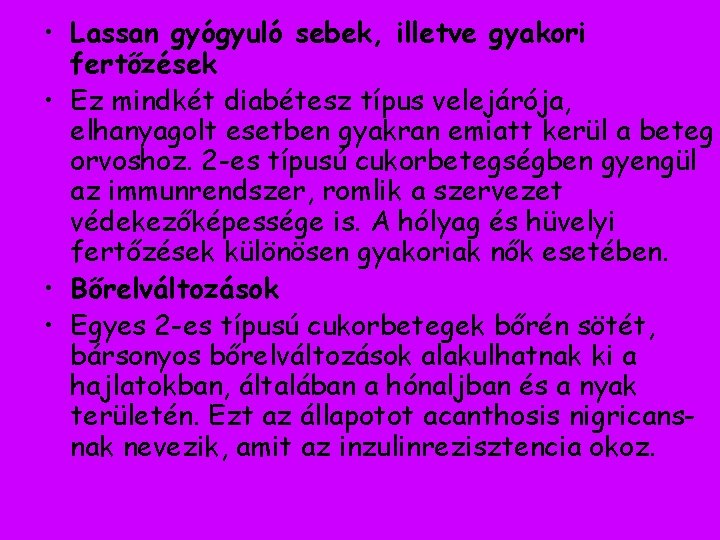nem gyógyuló sebeket cukorbetegség kezelésében)