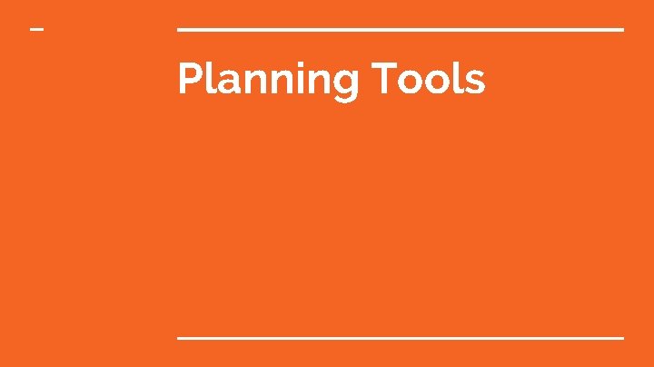 Planning Tools 