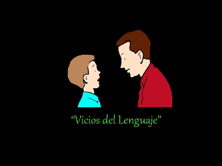 “Vicios del Lenguaje” 