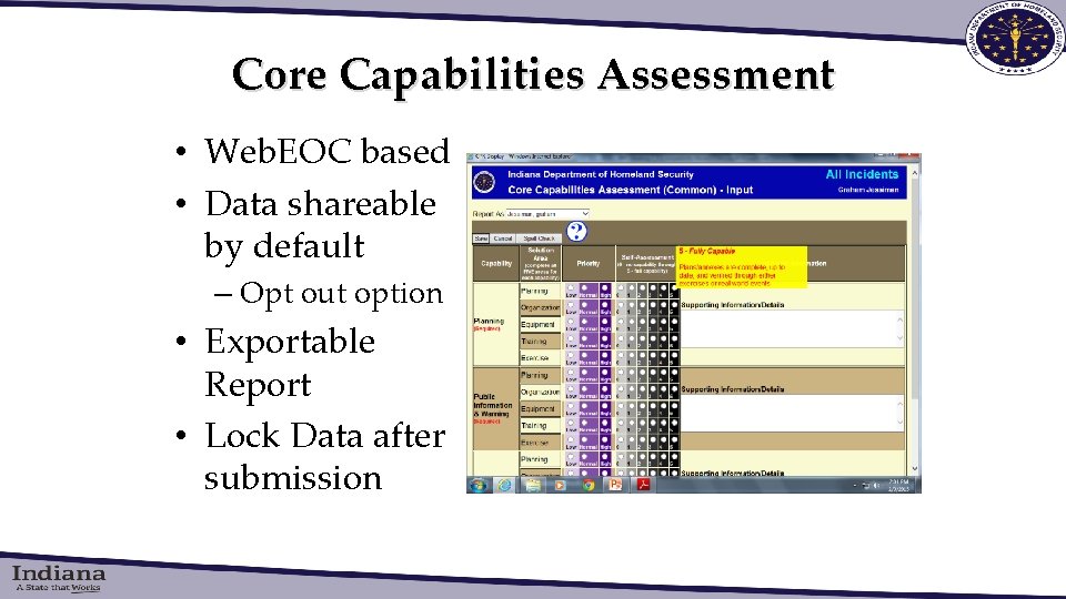 Core Capabilities Assessment • Web. EOC based • Data shareable by default – Opt