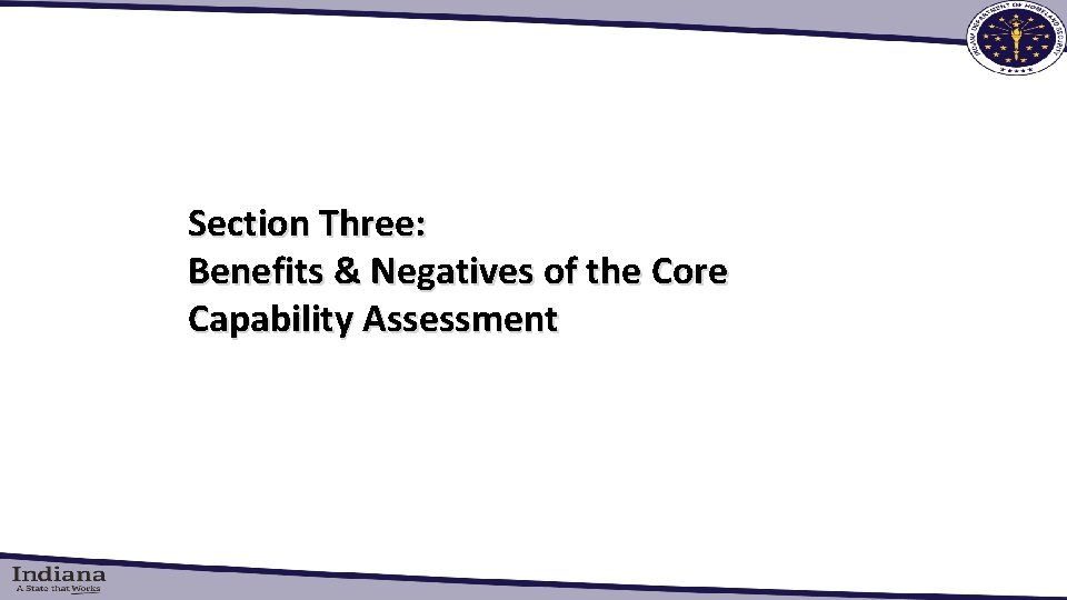 Section Three: Benefits & Negatives of the Core Capability Assessment 