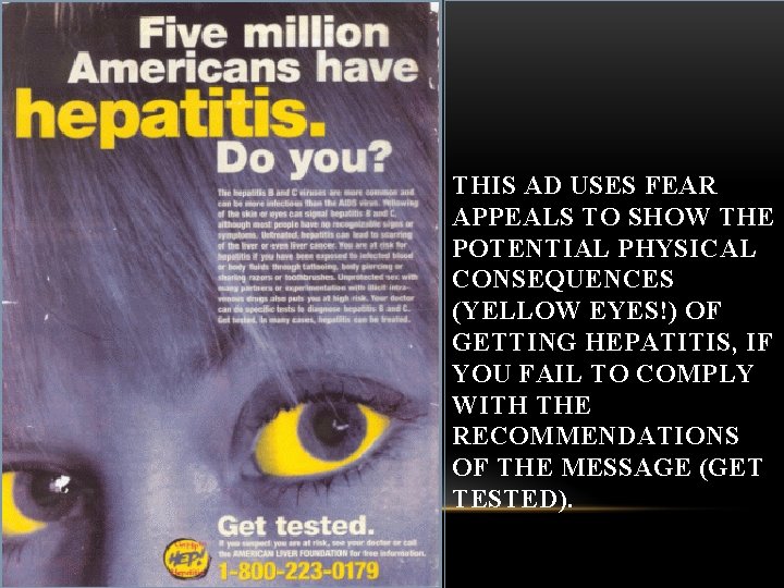 THIS AD USES FEAR APPEALS TO SHOW THE POTENTIAL PHYSICAL CONSEQUENCES (YELLOW EYES!) OF THIS AD USES FEAR APPEALS TO SHOW THE POTENTIAL PHYSICAL CONSEQUENCES (YELLOW EYES!) OF