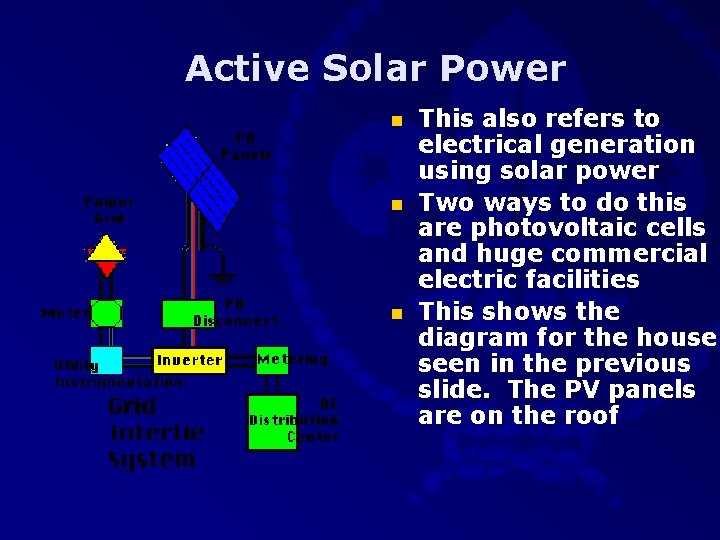 Active Solar Power n n n This also refers to electrical generation using solar