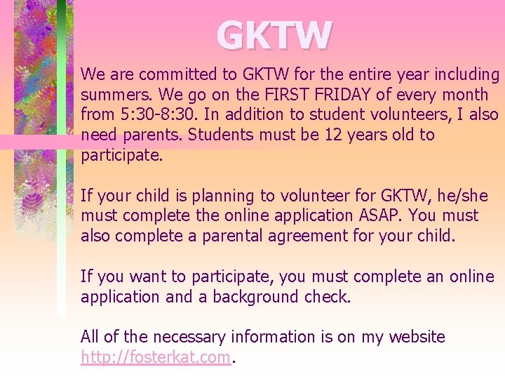 GKTW We are committed to GKTW for the entire year including summers. We go