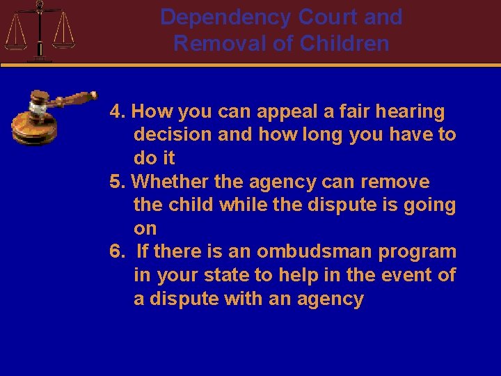 Dependency Court and Removal of Children 4. How you can appeal a fair hearing