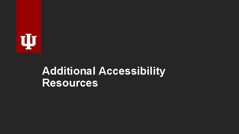 Additional Accessibility Resources 