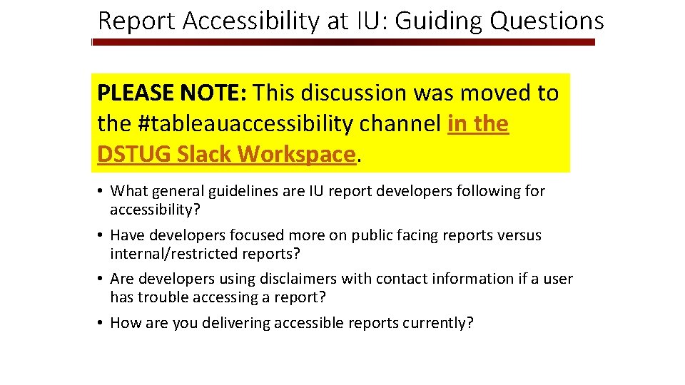 Report Accessibility at IU: Guiding Questions PLEASE NOTE: This discussion was moved to the