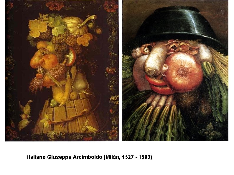 italiano Giuseppe Arcimboldo (Milán, 1527 - 1593) 