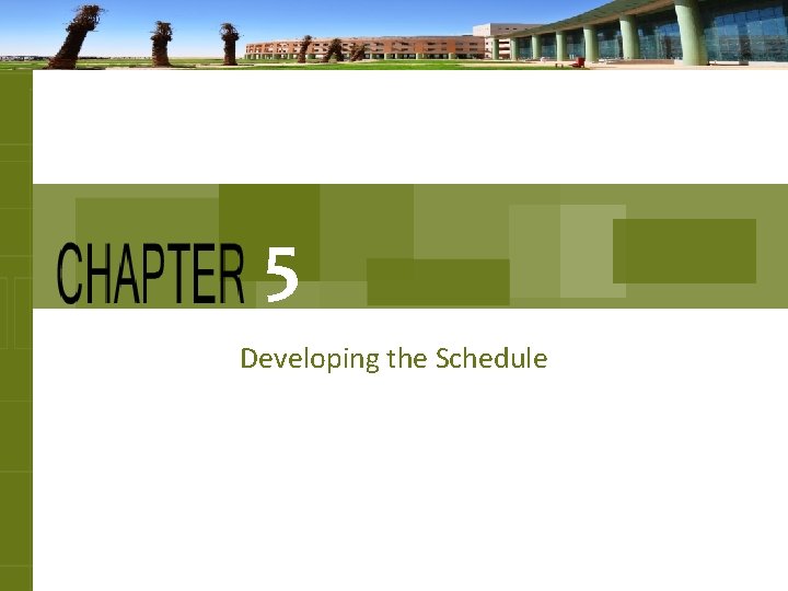 5 Developing the Schedule 