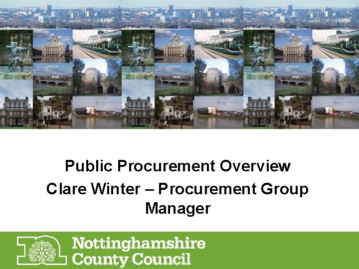 Public Procurement Overview Clare Winter – Procurement Group Manager 