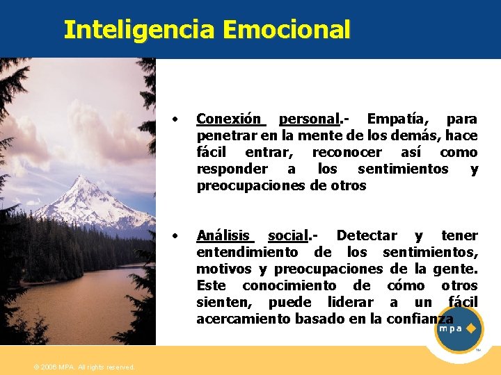 Inteligencia Emocional © 2006 MPA. All rights reserved. • Conexión personal. - Empatía, para