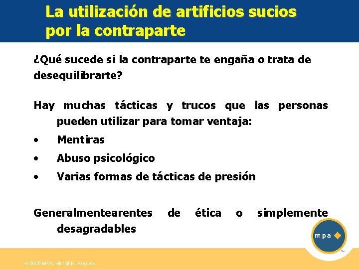 La utilización de artificios sucios por la contraparte ¿Qué sucede si la contraparte te