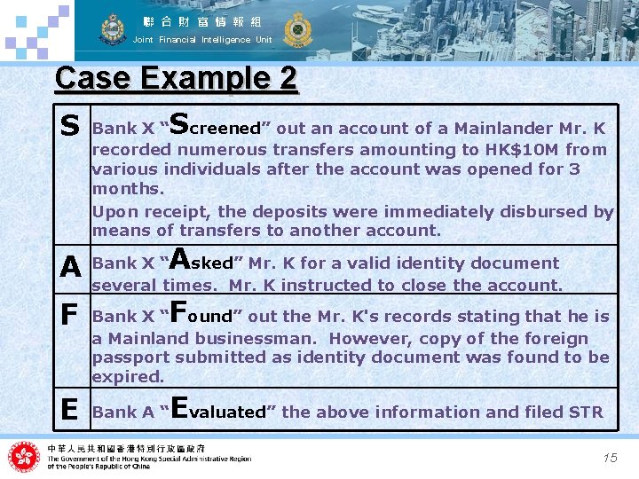 聯 合 財 富 情 報 組 Joint Financial Intelligence Unit Case Example 2