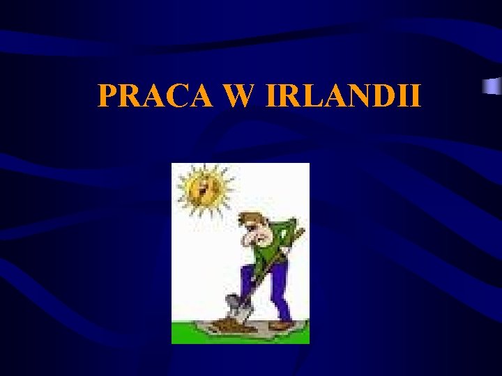 PRACA W IRLANDII 