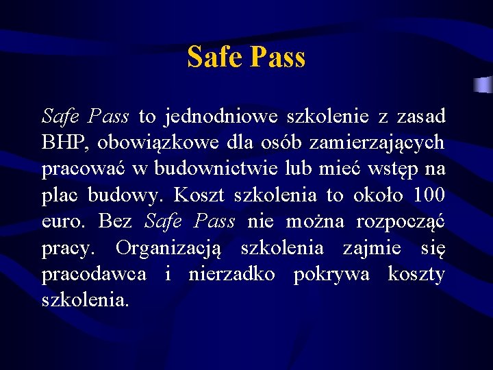 Safe Pass to jednodniowe szkolenie z zasad BHP, obowiązkowe dla osób zamierzających pracować w