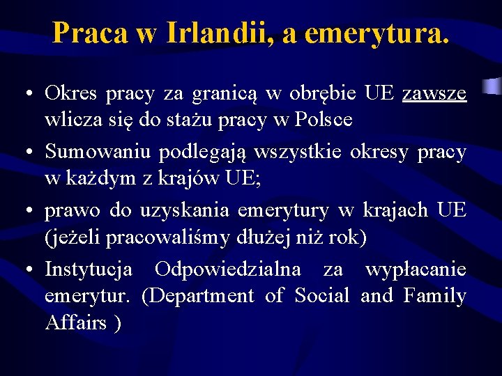 Praca w Irlandii, a emerytura. • Okres pracy za granicą w obrębie UE zawsze