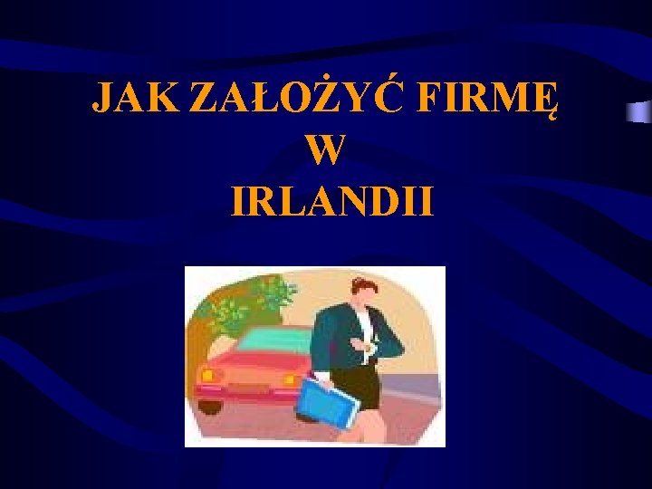 JAK ZAŁOŻYĆ FIRMĘ W IRLANDII 