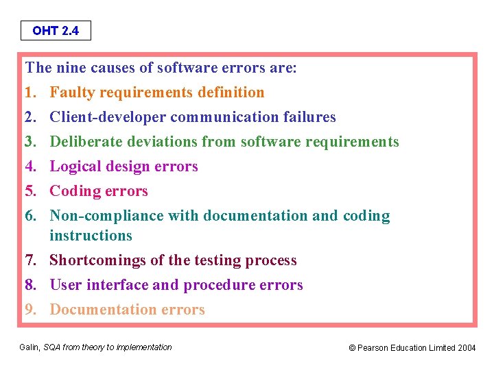 OHT 2. 4 The nine causes of software errors are: 1. 2. 3. 4.