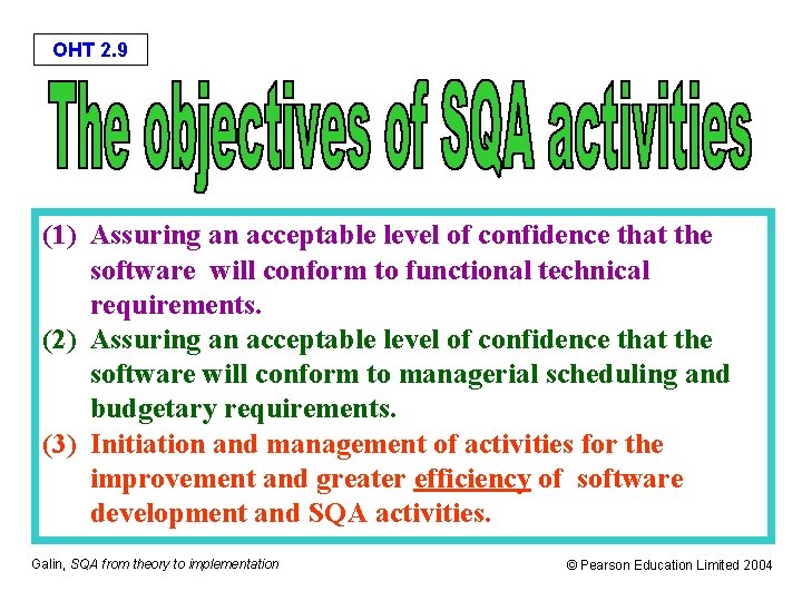 OHT 2. 9 (1) Assuring an acceptable level of confidence that the software will