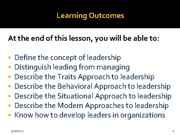 Learning Outcomes At the end of this lesson, you will be able to: §