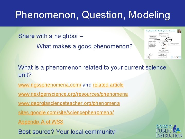 Phenomenon, Question, Modeling Share with a neighbor – What makes a good phenomenon? What